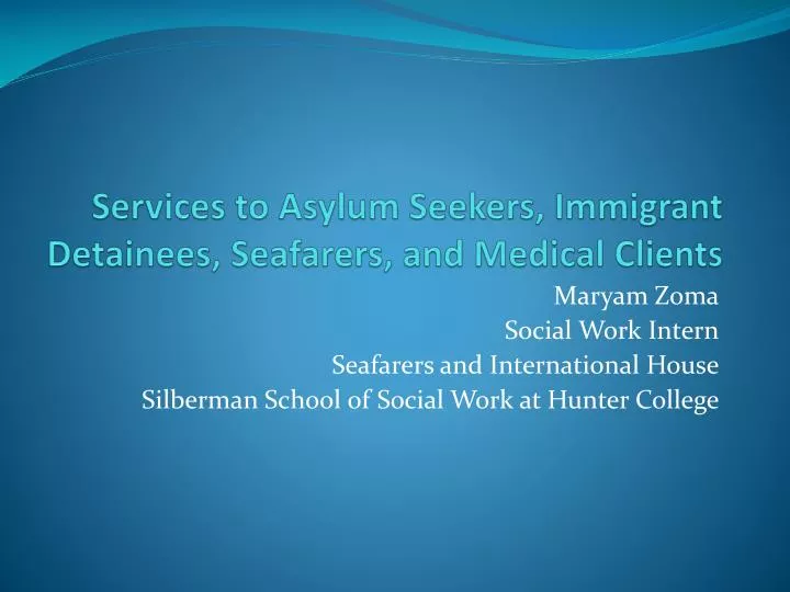 services to asylum seekers immigrant detainees seafarers and medical clients