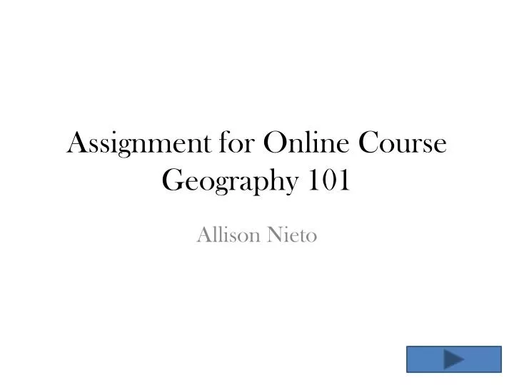 assignment for online course geography 101