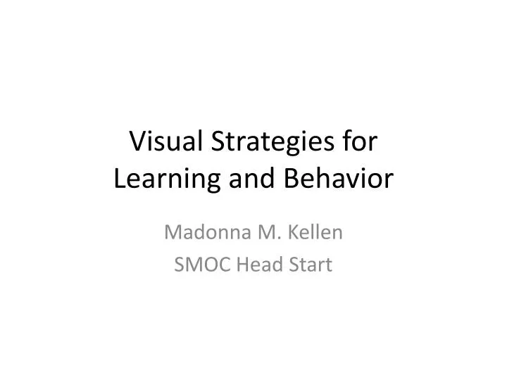 visual strategies for learning and behavior
