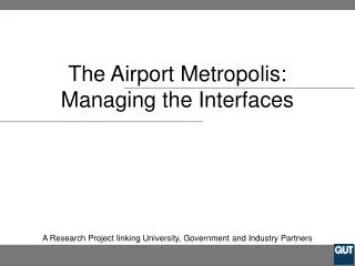 The A irport Metropolis: Managing the Interfaces