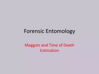 Forensic Entomology