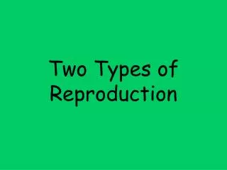 PPT - Types of Reproduction PowerPoint Presentation, free download - ID ...