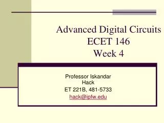 Advanced Digital Circuits ECET 146 Week 4