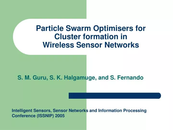 particle swarm optimisers for cluster formation in wireless sensor networks