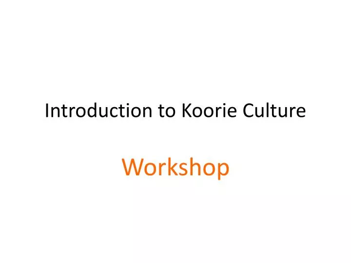 introduction to koorie culture