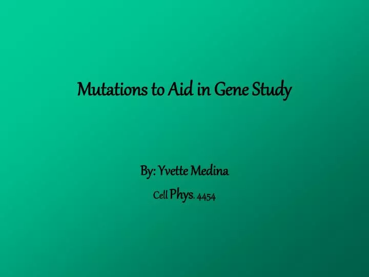 mutations to aid in gene study