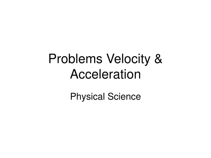 problems velocity acceleration