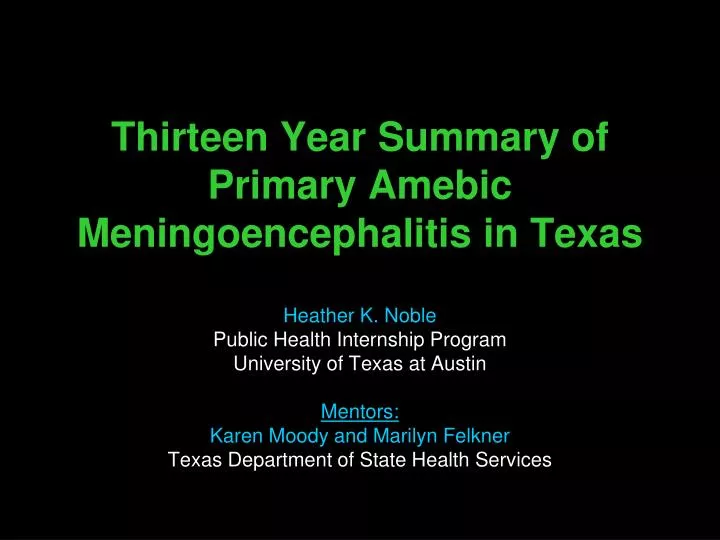 thirteen year summary of primary amebic meningoencephalitis in texas