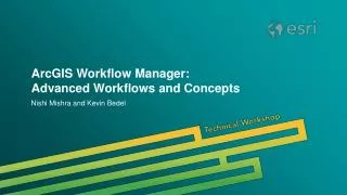 ArcGIS Workflow Manager: Advanced Workflows and Concepts