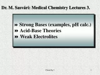 Strong Bases (examples , pH calc. ) Acid-Base Theories Weak Electrolites