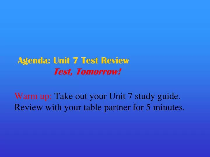 agenda unit 7 test review test tomorrow
