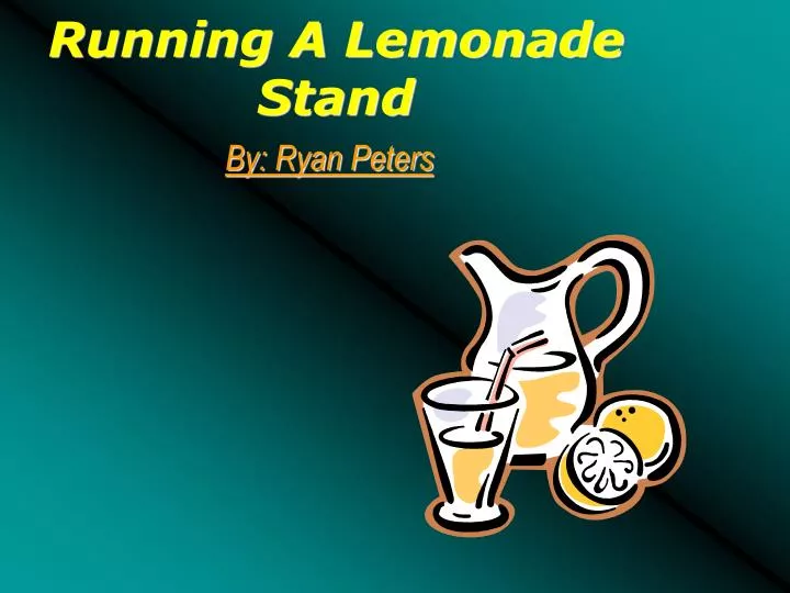 running a lemonade stand
