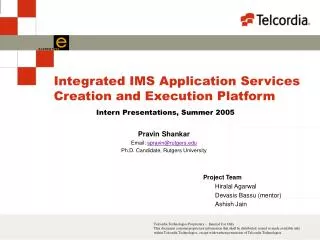 Integrated IMS Application Services Creation and Execution Platform
