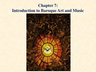 Chapter 7: Introduction to Baroque Art and Music