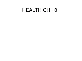 HEALTH CH 10