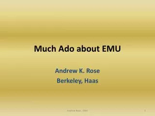 Much Ado about EMU