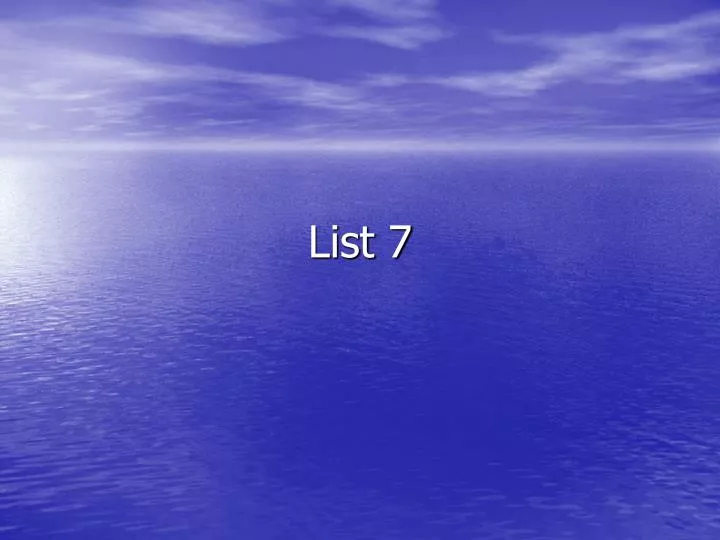 list 7