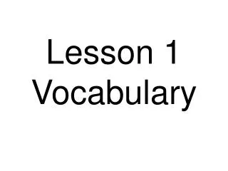 Lesson 1 Vocabulary