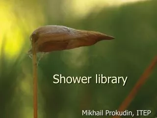 Shower library