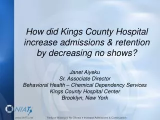 How did Kings County Hospital increase admissions &amp; retention by decreasing no shows?