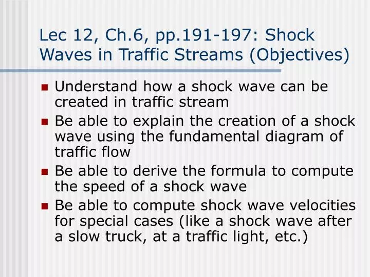 lec 12 ch 6 pp 191 197 shock waves in traffic streams objectives