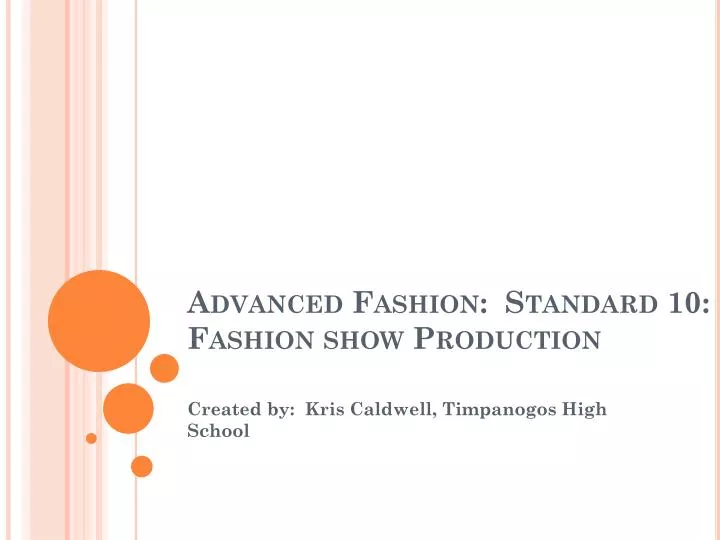 advanced fashion standard 10 fashion show production