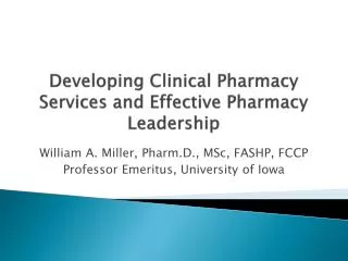 Developing Clinical Pharmacy Services and Effective Pharmacy Leadership