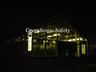 Greenhouse Safety