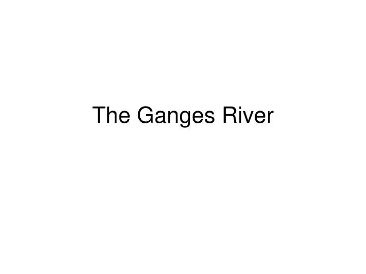 the ganges river