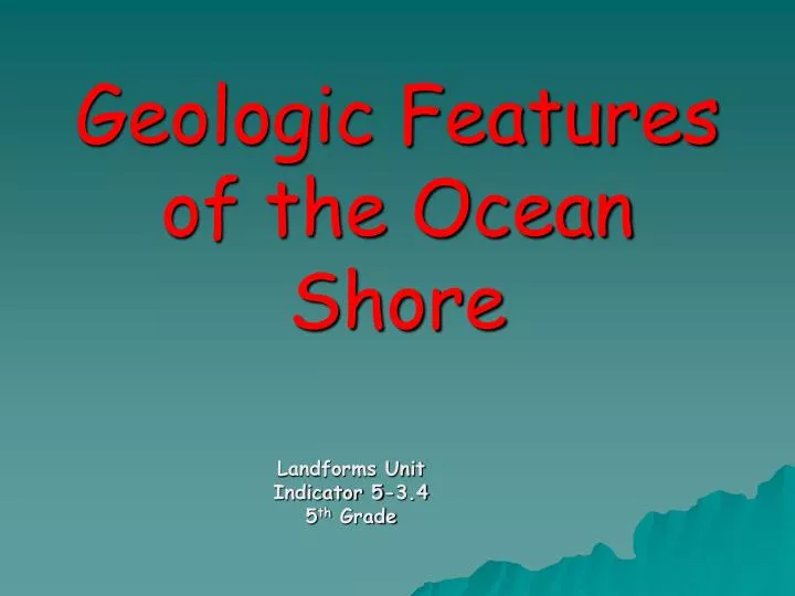 geologic features of the ocean shore