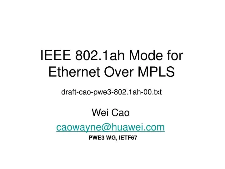 ieee 802 1ah mode for ethernet over mpls draft cao pwe3 802 1ah 00 txt
