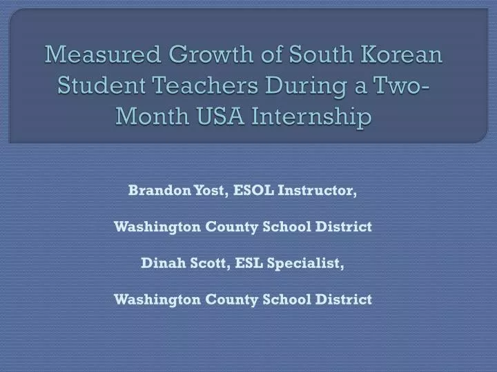 measured growth of south korean student teachers during a two month usa internship