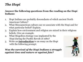 The Hopi Answer the following questions from the reading on the Hopi Indians :