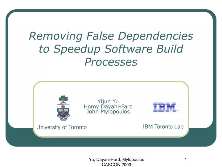 removing false dependencies to speedup software build processes
