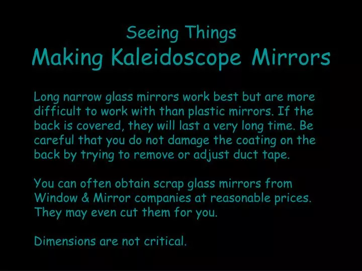 seeing things making kaleidoscope mirrors