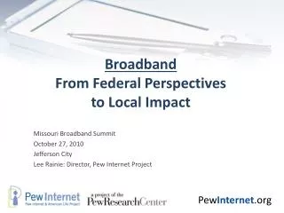 Broadband From Federal Perspectives to Local Impact