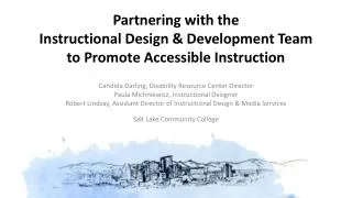 Partnering with the Instructional Design &amp; Development Team to Promote Accessible Instruction