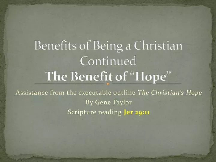 benefits of being a christian continued the benefit of hope