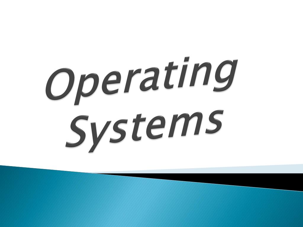 PPT - Operating Systems PowerPoint Presentation, free download - ID:6186698