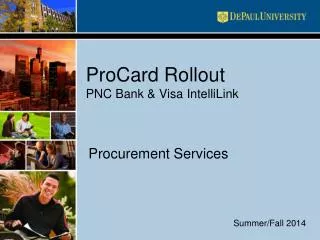 ProCard Rollout PNC Bank &amp; Visa IntelliLink