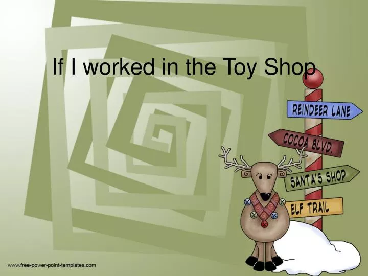 if i worked in the toy shop