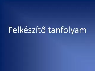 felk sz t tanfolyam
