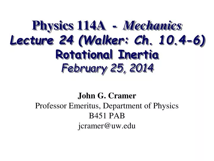 physics 114a mechanics lecture 24 walker ch 10 4 6 rotational inertia february 25 2014