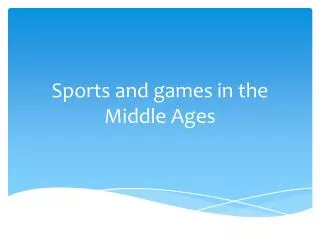 Sports and games in the Middle Ages
