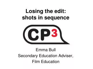 Losing the edit: shots in sequence