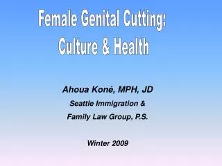 Female Genital Cutting: Culture &amp; Health