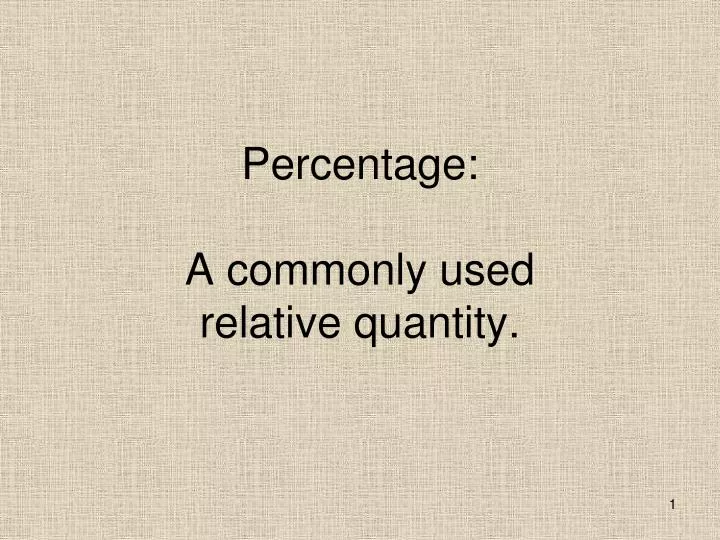 percentage a commonly used relative quantity