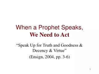 When a Prophet Speaks, We Need to Act