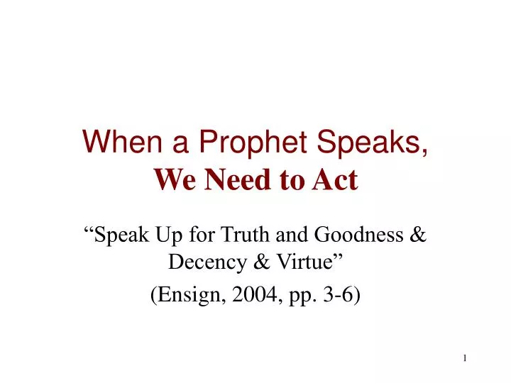 when a prophet speaks we need to act