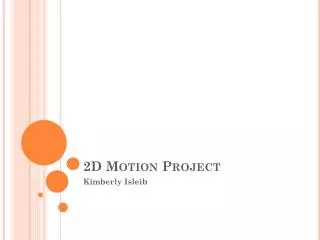 2D Motion Project